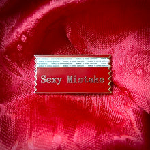 Load image into Gallery viewer, Sexy Mistake Pin (1.5 inch)